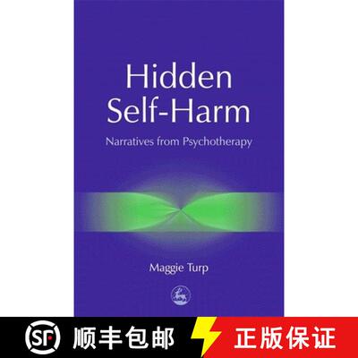 【3-4周达】Hidden Self-Harm: Narratives from Psychotherapy [9781853029011]