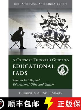 预订 A Critical Thinker's Guide to Educational Fads : How to Get Beyond Educational Glitz and Glitter [9780944583340]
