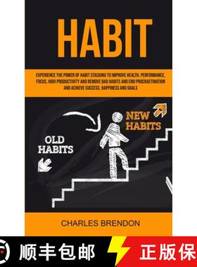 预订 Habit: Experience The Power of Habit Stacking To Improve Health, Performance, Focus, High Produc... [9781999221812]