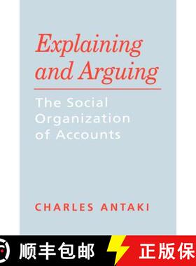 【3-4周达】Explaining and Arguing: The Social Organization of Accounts [9780803986060]