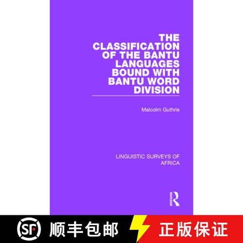 【3-4周达】The Classification of the Bantu Languages Bound with Bantu Word Division [9781138095854]
