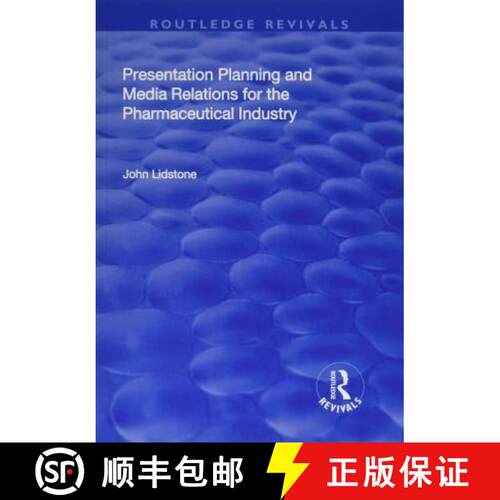 【3-4周达】Presentation Planning and Media Relations for the Pharmaceutical Industry [9781138708488]