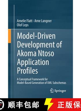 【3-4周达】Model-Driven Development of Akoma Ntoso Application Profiles : A Conceptual Framework for ... [9783031141317]