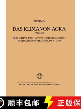 【3-4周达】Das Klima von Agra (Tessin) : Eine Dritte und Letzte Meteorologisch-Physikalisch-Physiolog... [9783322981554]