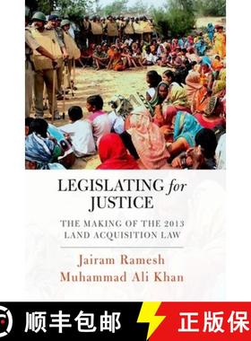 预订 Legislating for Justice: The Making of the 2013 Land Acquisition Law [9780199458998]