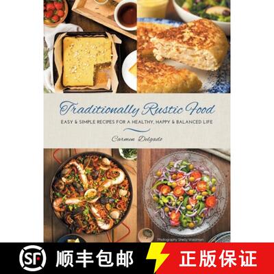 【3-4周达】Traditionally Rustic Food: Easy & simple recipes for a healthy, happy & balanced life [9780645067309]