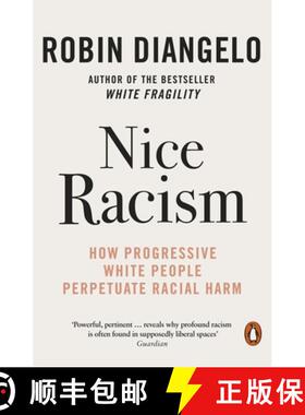【3-4周达】Nice Racism : How Progressive White People Perpetuate Racial Harm [9780141997421]