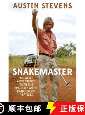 【3-4周达】Snakemaster: Wildlife Adventures with the Worlda's Most Dangerous Reptiles [9781628737103]