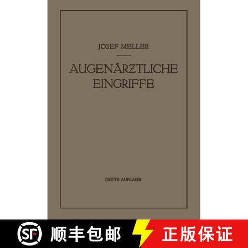 【3-4周达】Augenärztliche Eingriffe: Ein Kurzes Handbuch für Angehende Augenärzte (3. Auflage 1931) [9783662278468]