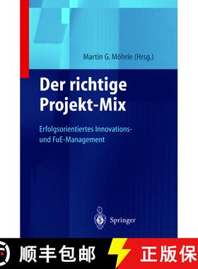 【3-4周达】Der richtige Projekt-Mix : Erfolgsorientiertes Innovations-und FuE-Management [9783540661771]