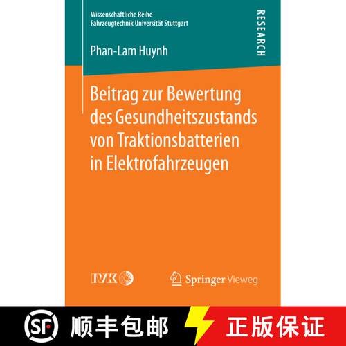 【3-4周达】Beitrag zur Bewertung des Gesundheitszustands von Traktionsbatterien in Elektrofahrzeugen [9783658165611]