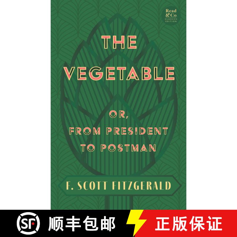 【3-4周达】The Vegetable; Or, from President to Postman (Read & Co. Classics Edition);With the Introd... [9781528720601]