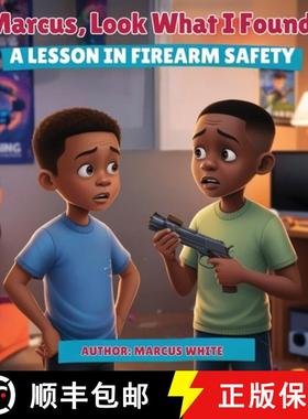 【3-4周达】Marcus, Look What I Found: A Lesson in Firearm Safety [9798822974395]