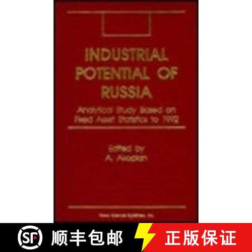 【3-4周达】Industrial Potential of Russia: Analytical Study Based on Fixed Asset Statistics to 1992 [9781560720805]