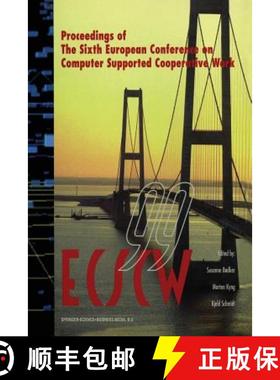【3-4周达】ECSCW '99 : Proceedings of the Sixth European Conference on Computer Supported Cooperative... [9780792359487]