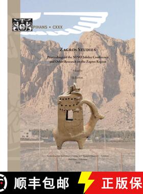 【3-4周达】Zagros Studies: Proceedings of the Nino Jubilee Conference and Other Research on the Zagro... [9789042940550]