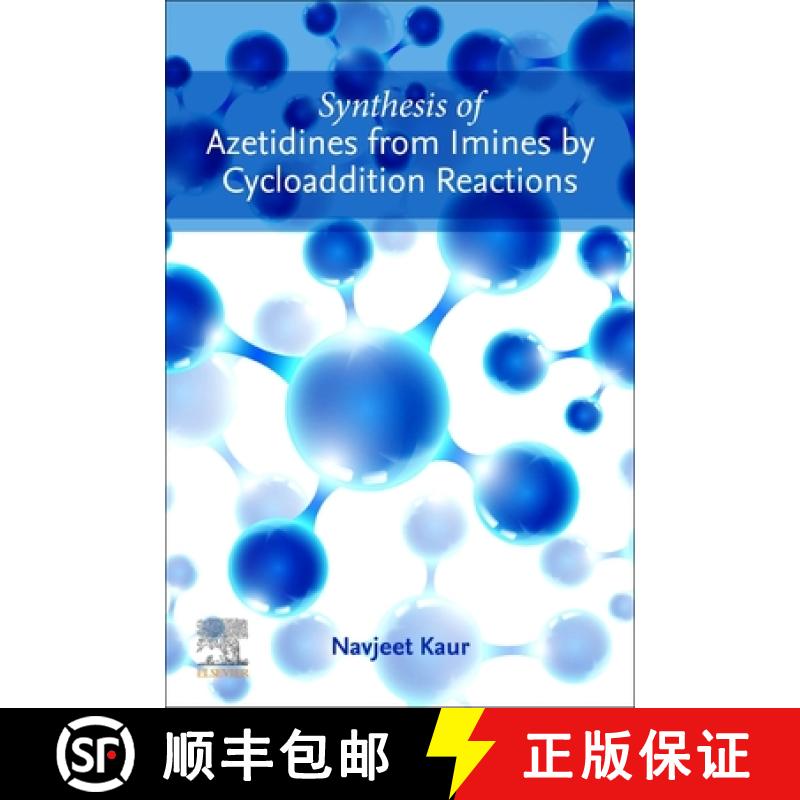 【3-4周达】Synthesis of Azetidines from Imines by Cycloaddition Reactions [9780443192043]