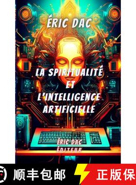 【3-4周达】La spiritualité et l'intelligence artificielle [9781326904029]
