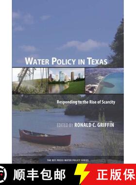 【3-4周达】Water Policy in Texas: Responding to the Rise of Scarcity [9781933115894]
