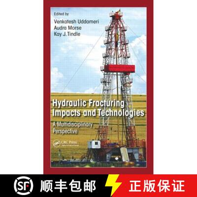 【3-4周达】Hydraulic Fracturing Impacts and Technologies: A Multidisciplinary Perspective [9781498721172]