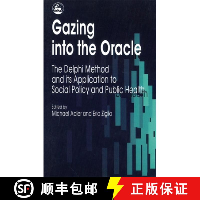 【3-4周达】Gazing into the Oracle: The Delphi Method and its Application to Social Policy and Public ... [9781853021046]