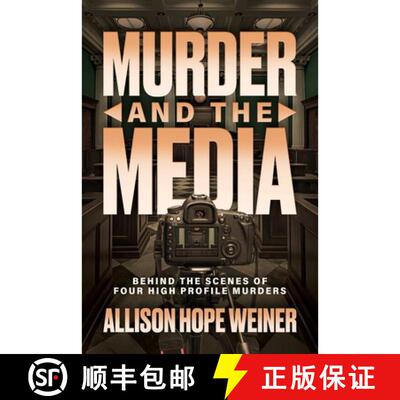 预订 Murder and the Media: Behind the Scenes of Four High Profile Murders [9798895651346]
