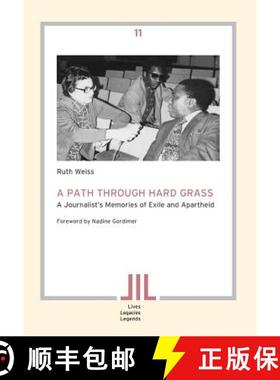 【3-4周达】A Path Through Hard Grass. A Journalist's Memories of Exile and Apartheid [9783905758399]