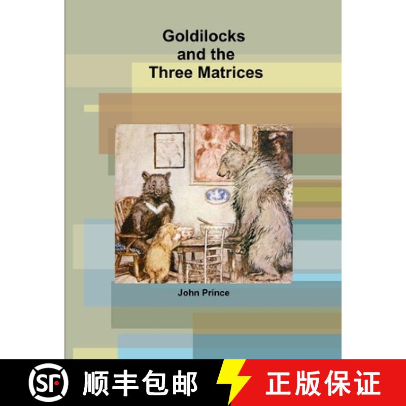 【3-4周达】Goldilocks and the Three Matrices [9781365043086]