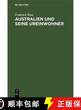 预订 Australien Und Seine Ureinwohner: Ihre Geschichte Und Gegenwart [9783112545690]
