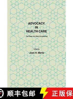 【3-4周达】Advocacy in Health Care : The Power of a Silent Constituency [9781461293941]