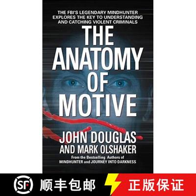 【4周达】The Anatomy of Motive: The Fbi's Legendary Mindhunter Explores the Key to Understanding and ... [9780671023935]