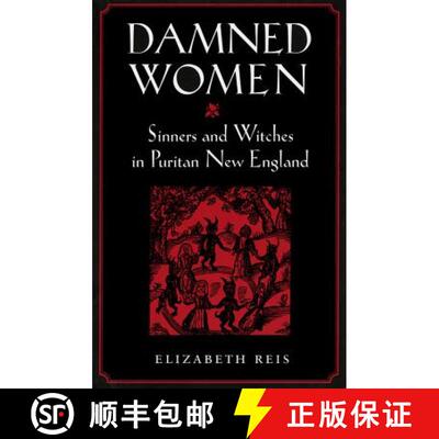 【3-4周达】Damned Women: Sinners and Witches in Puritan New England [9780801428340]