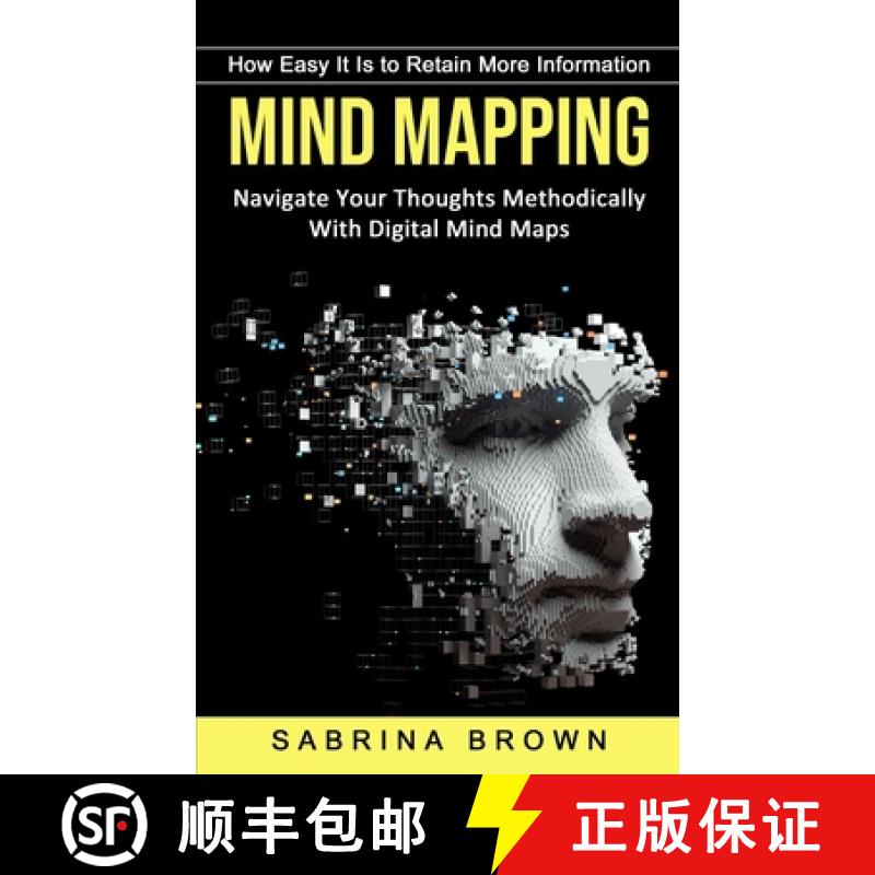 【3-4周达】Mind Mapping: How Easy It Is to Retain More Information (Navigate Your Thoughts Methodical... [9781774854341]
