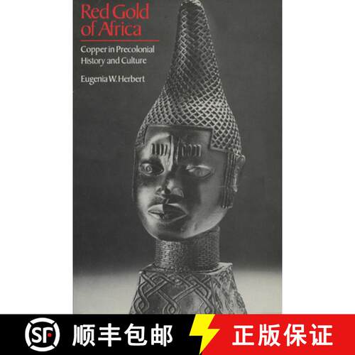 预订 Red Gold of Africa: Copper in Precolonial History and Culture [9780299096045]