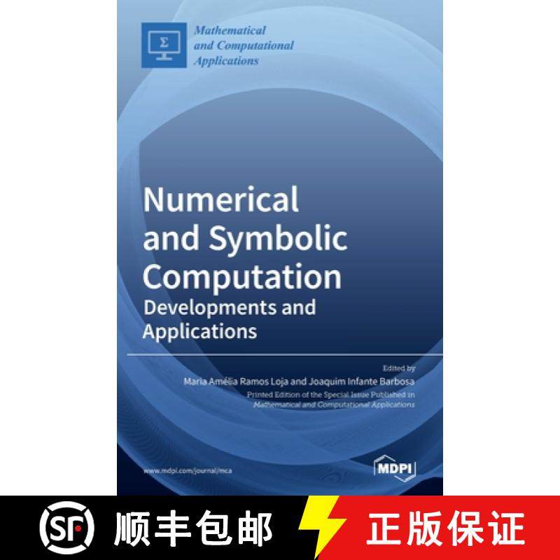 【3-4周达】Numerical and Symbolic Computation: Developments and Applications [9783039363025]