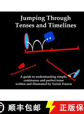 预订 Jumping Through Tenses and Timelines: A guide to understanding simple, continuous and perfect tense [9780645459005]