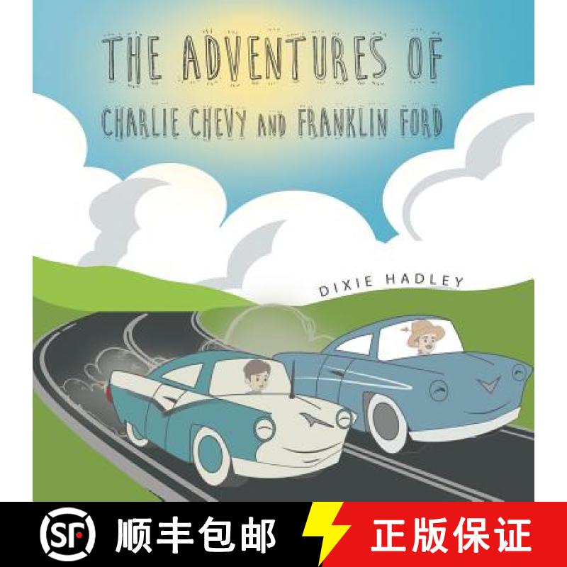 【2-3周达】The Adventures Of Charlie Chevy and Franklin Ford [9781490867946]
