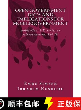 预订 Open Government Data and Implications for mobileGovernment: Towards a More Transparent and Effic... [9781912037704]