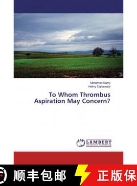 预订 To Whom Thrombus Aspiration May Concern? [9786200257468]