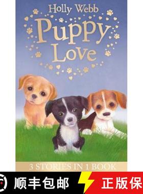 【3-4周达】Puppy Love: Lucy the Poorly Puppy, Jess the Lonely Puppy, Ellie the Homesick Puppy [9781847158154]