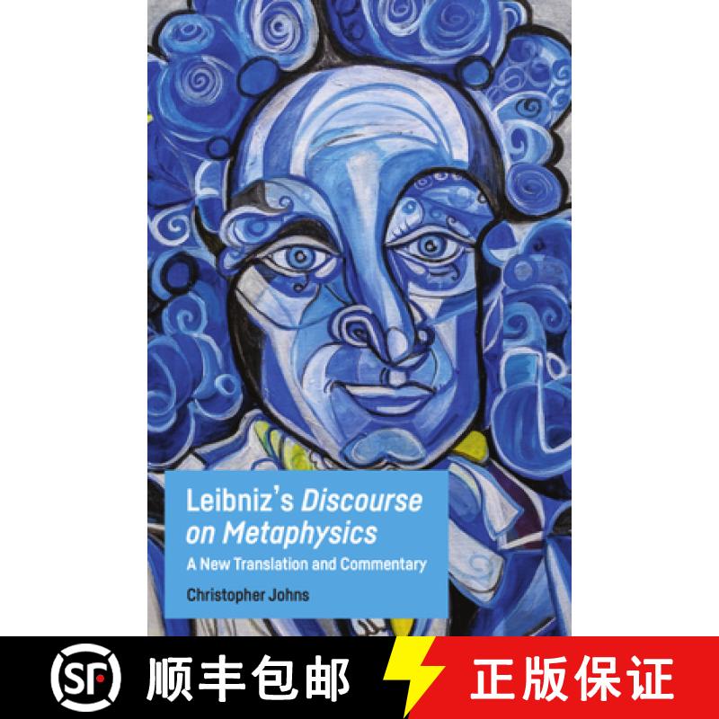 【3-4周达】Leibniz's Discourse on Metaphysics : A New Translation and Commentary [9781474457781]