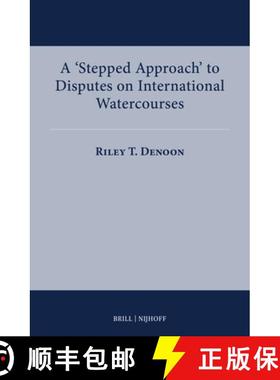 预订 A 'Stepped Approach' to Disputes on International Watercourses [9789004736764]