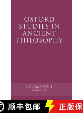 【3-4周达】Oxford Studies in Ancient Philosophy XXVII: Winter 2004 - Oxford Studies in Ancient Philos... [9780199277124]