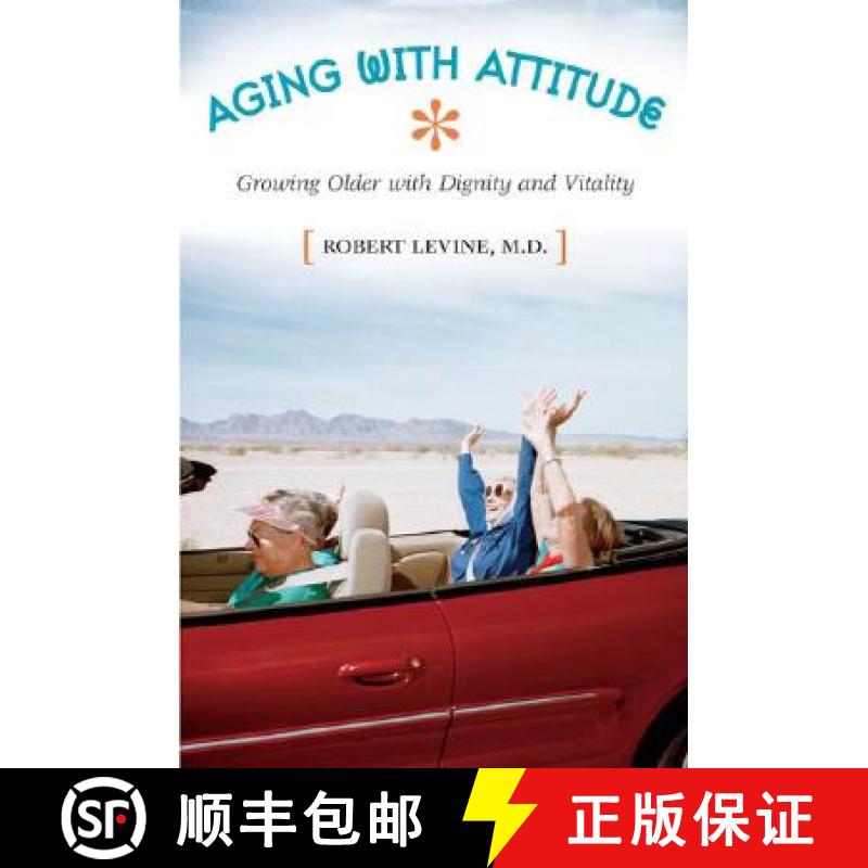 【3-4周达】Aging with Attitude: Growing Older with Dignity and Vitality [9780313363184]