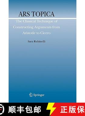 【3-4周达】Ars Topica : The Classical Technique of Constructing Arguments from Aristotle to Cicero [9781402095481]