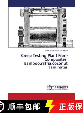 预订 Creep Testing Plant Fibre Composites: Bamboo, Raffia, Coconut Laminates [9783659583094]