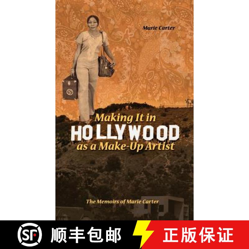 【3-4周达】Making It in Hollywood as a Make-Up Artist: The Memoirs of Marie Carter [9781480902350]