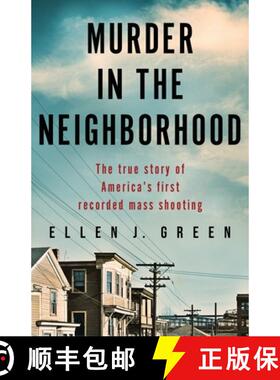 预订 Murder in the Neighborhood: The true story of America's first recorded mass shooting [9781800198074]
