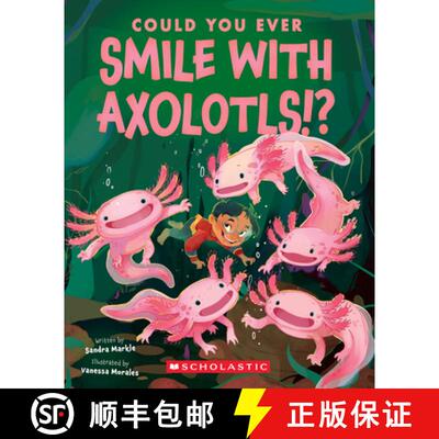【3-4周达】Could You Ever Smile with Axolotls!? [9781546179023]