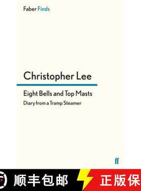 预订 Eight Bells and Top Masts : Diaries from a Tramp Steamer [9780571295869]